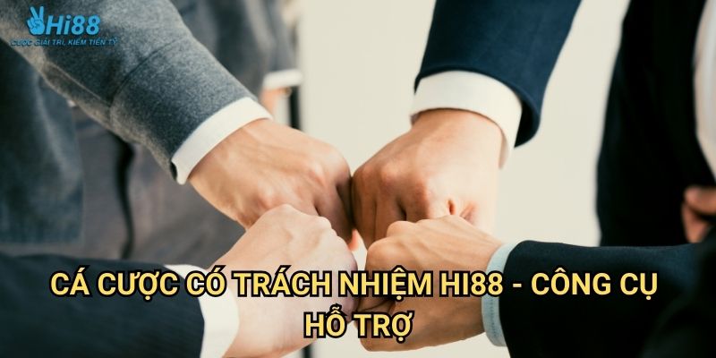 Cá cược có trách nhiệm Hi88 - Chơi game lành mạnh và an toàn 2 Cá cược có trách nhiệm Hi88 - Công cụ hỗ trợ