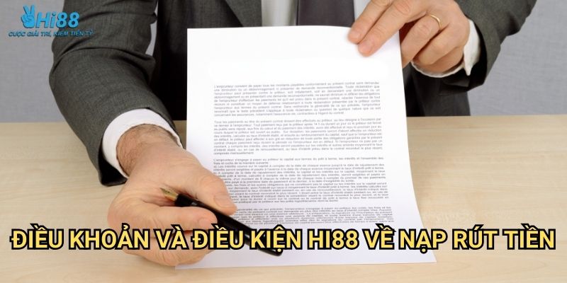 Điều khoản và Điều kiện Hi88 - Quy định sử dụng dịch vụ 2 Điều khoản và Điều kiện Hi88 về nạp rút tiền