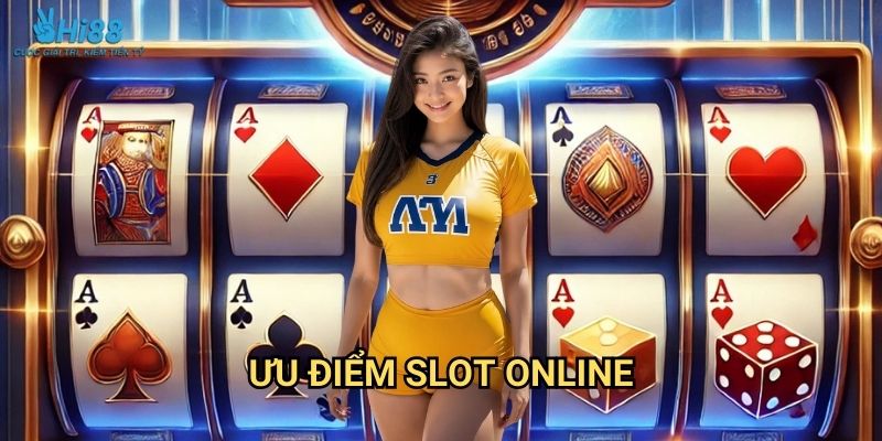Nổ Trực Tuyến Hi88 - Cảm Giác Chân Thực 2 Ưu điểm slot online